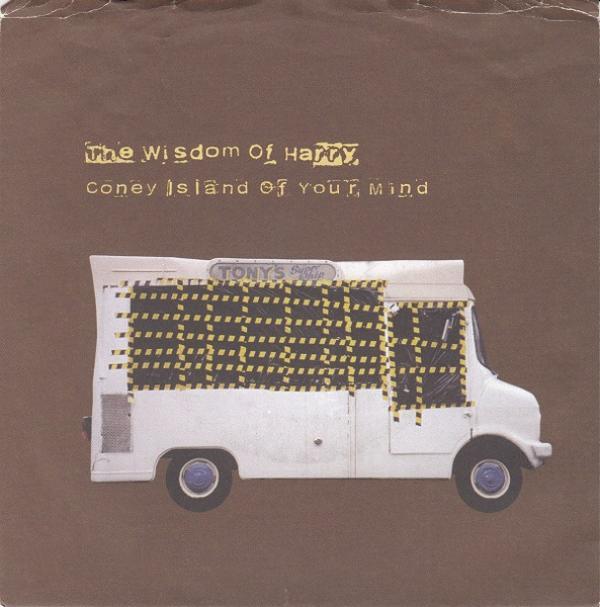 Wisdom Of Harry - Coney Island Of Your Mind