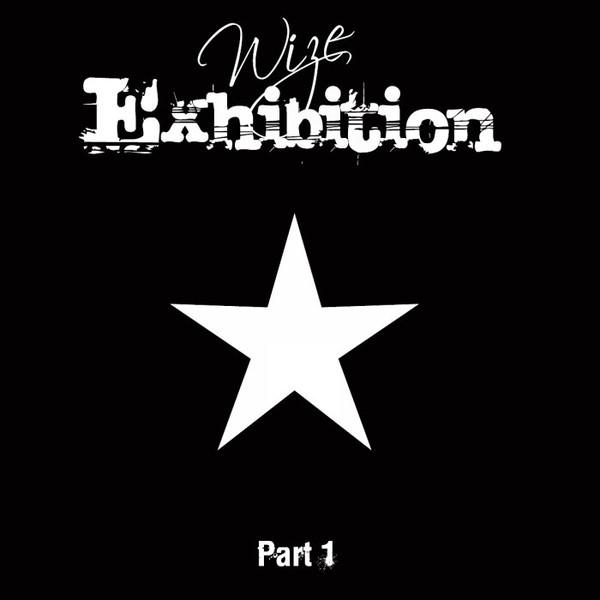 Wize - Exhibition (Part I)