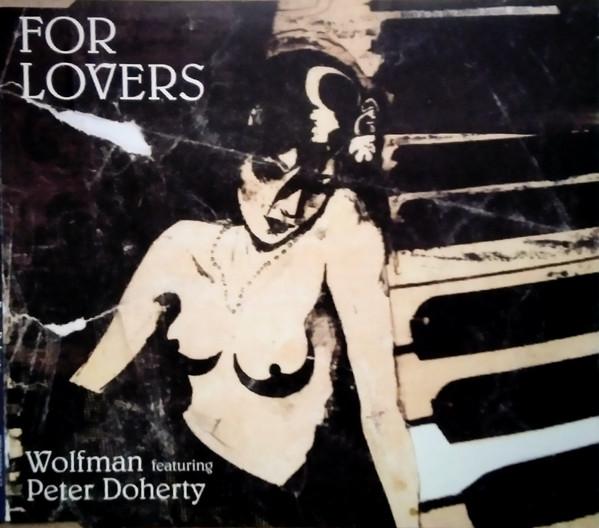 Wolfman , Pete Doherty - For Lovers
