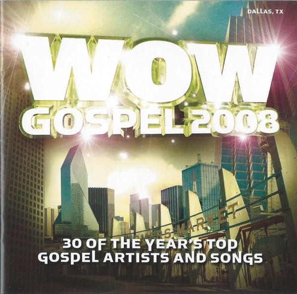  - Wow Gospel 2008 (30 Of The Year's Top Gospel Artists And Songs)