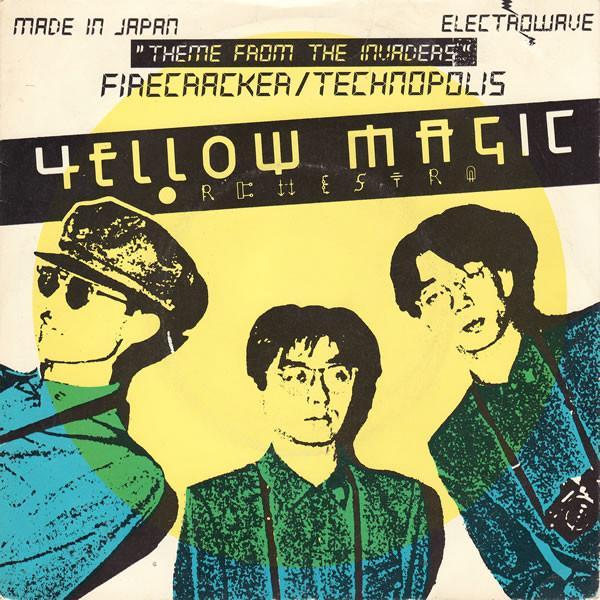 Yellow Magic Orchestra - "Theme From The Invaders" / Firecracker / Technopolis