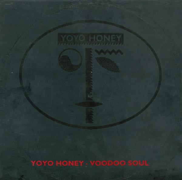 Yo Yo Honey - Voodoo Soul