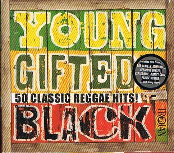  - Young Gifted And Black (50 Classic Reggae Hits!)