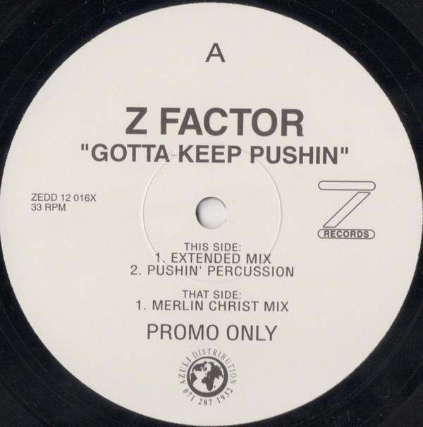 Z Factor - Gotta Keep Pushin'