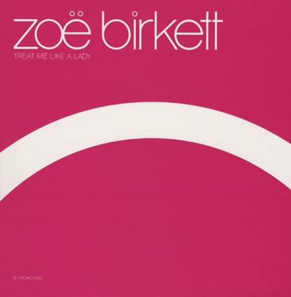 Zoë Birkett - Treat Me Like A Lady