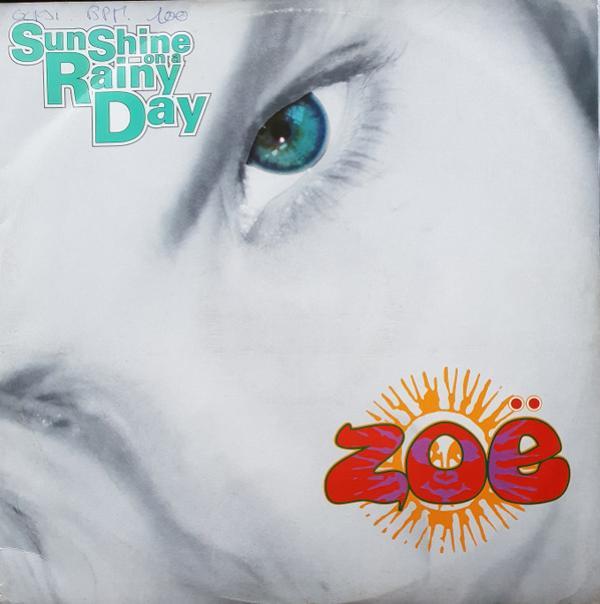 Zoë - Sunshine On A Rainy Day