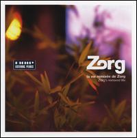 Zorg - La Vie Remixée de Zorg (Zorg's Remixed Life)