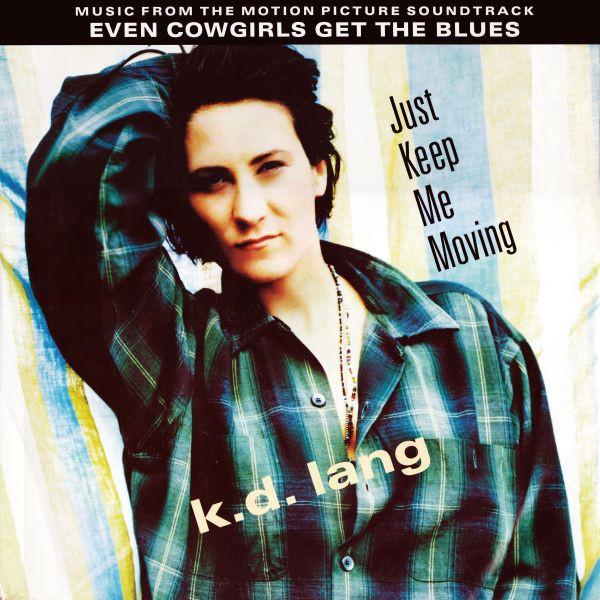k.d. lang - Just Keep Me Moving