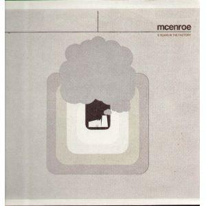 mcenroe - 5 Years In The Factory