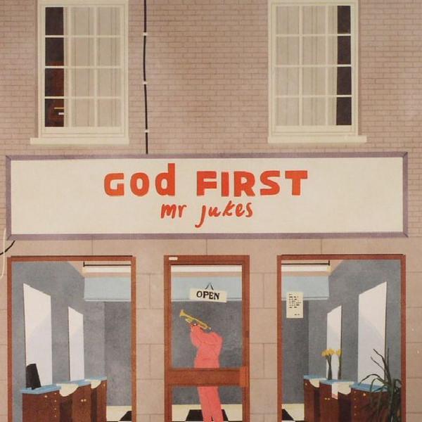 mr jukes - God First